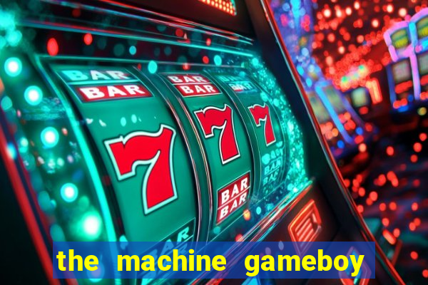 the machine gameboy rom pt-br